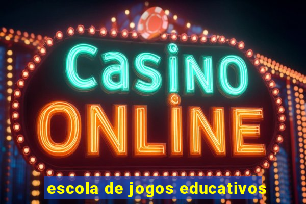 escola de jogos educativos